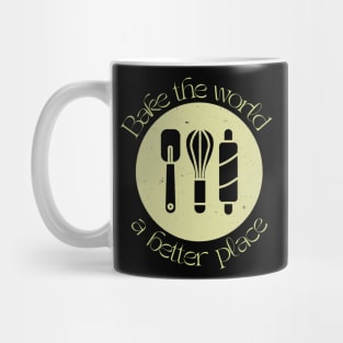 Bake the world a better place Mug